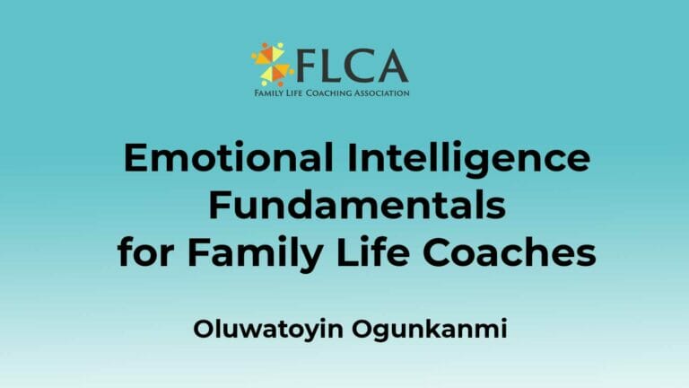 Emotional Intelligence Fundamentals for Family Life Coaches with Oluwatoyin Ogunkanmi